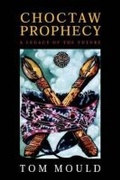 Cover: Choctaw Prophecy - The University of Alabama Press
