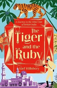 Abbildung von: The Tiger and the Ruby - Oneworld Publications