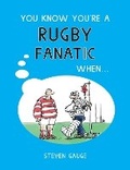 Cover: You Know You're a Rugby Fanatic When... - Summersdale Publishers