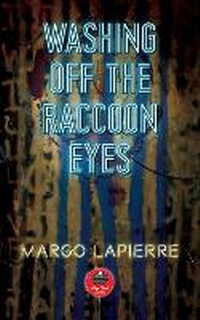 Enlarge image Cover: Washing Off The Raccoon Eyes - Guernica Editions,Canada