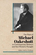 Cover: The Place of Michael Oakeshott in Contemporary Western and Non-Western Thought - Imprint Academic