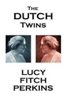 Cover: Lucy Fitch Perkins - The Dutch Twins - Horse's Mouth