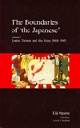 Cover: The Boundaries of 'the Japanese' - Kyoto University Press and Trans Pacific Press