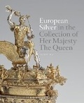 Cover: European Silver in the Collection of Her Majesty The Queen - Royal Collection Trust