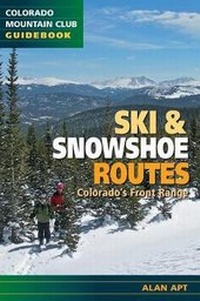 Enlarge image Cover: Ski & Snowshoe Routes, Colorado's Front Range - Colorado Mountain Club