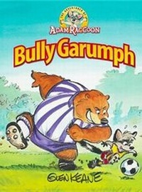 Enlarge image Cover: Adventures of Adam Raccoon: Bully Garumph - Green Egg Media Inc