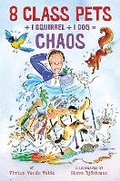 Cover: 8 Class Pets + 1 Squirrel / 1 Dog = Chaos - Holiday House Inc