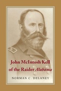 Cover: John McIntosh Kell of the Raider ""Alabama - The University of Alabama Press