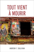 Cover: Tout vient a mourir - University of Ottawa Press