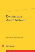 Cover: Dictionnaire Andre Malraux - Classiques Garnier