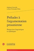 Cover: Preludes a l'Argumentation Proustienne - Classiques Garnier