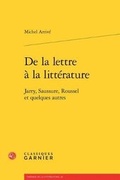 Cover: de la Lettre a la Litterature - Classiques Garnier