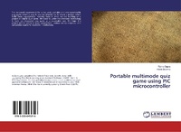 Enlarge image Cover: Portable multimode quiz game using PIC microcontroller - LAP Lambert Academic Publishing
