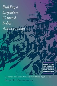 Abbildung von: Building a Legislative-Centered Public Administration - University of Alabama Press