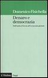 Abbildung von: Denaro e democrazia. Dall'antica Grecia all'economia globale - Saggi;Il Mulino