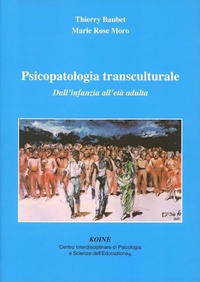Abbildung von: Psicopatologia transculturale. Dall'infanzia all'età adulta - Psicologia clinica e psicoterapia;Koiné Centro Psicologia