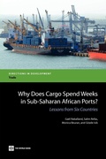 Cover: Why Does Cargo Spend Weeks in Sub-Saharan African Ports? - World Bank Publications