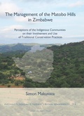 Cover: The Management of the Matobo Hills in Zimbabwe - Leiden University Press