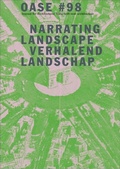 Cover: Oase 98 - Narrating Landscape - NAI Publishers
