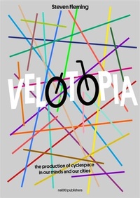 Enlarge image Cover: Velotopia - The Production of Cyclespace - NAI Publishers