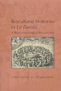 Cover: Biocultural Histories in La Florida - The University of Alabama Press