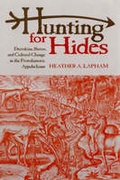 Cover: Hunting for Hides - The University of Alabama Press