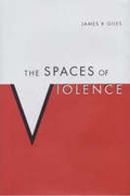 Cover: The Spaces of Violence - The University of Alabama Press