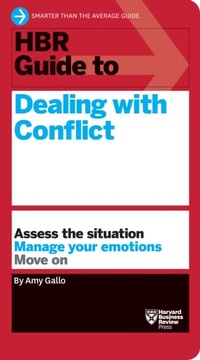 Abbildung von: HBR Guide to Dealing with Conflict (HBR Guide Series) - Harvard Business Review Press