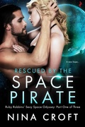 Cover: Rescued by the Space Pirate - Ruby Robbins' Sexy Space Odyssey;Entangled: Scorched
