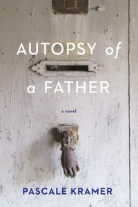 Enlarge image Cover: Autopsy of a Father - Bellevue Literary Press