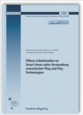 Cover: Offene Schnittstellen im Smart Home unter Verwendung semantischer Plug and Play Technologien. Abschlussbericht - Fraunhofer IRB Verlag