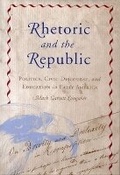 Cover: Rhetoric and the Republic - The University of Alabama Press