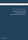 Cover: Translokalit&auml;t und lokale Raumproduktionen in transnationaler Perspektive - Logos Berlin