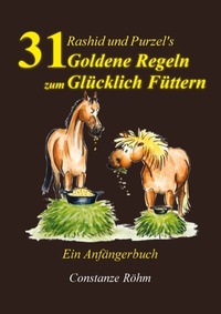 Abbildung von: Rashid und Purzel's 31 Goldene Regeln zum Glücklich Füttern - BoD - Books on Demand