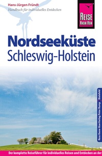 Abbildung von: Reise Know-How Reiseführer Nordseeküste Schleswig-Holstein - Reise Know-How Verlag Peter Rump GmbH
