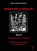 Cover: Philiophieren in Wendezeiten / N&uuml;chternschmerz im Irrenhaus. Ortlose Texte am Rande der Philosophie - trafo Wissenschaftsverlag