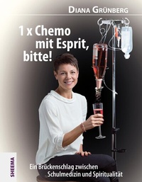 Abbildung von: 1 x Chemo mit Esprit, bitte! - Sheema-Medien-Verlag