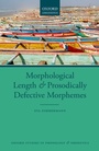 Cover: Morphological Length and Prosodically Defective Morphemes - OUP eBook