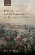 Cover: Pompey, Cato, and the Governance of the Roman Empire - OUP eBook