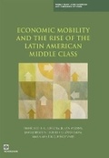 Cover: Economic Mobility and the Rise of the Latin American Middle Class - World Bank Publications