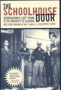 Cover: The Schoolhouse Door - The University of Alabama Press