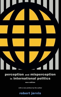 Enlarge image Cover: Perception and Misperception in International Politics - Princeton University Press