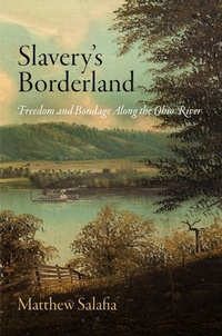 Abbildung von: Slavery's Borderland - University of Pennsylvania Press