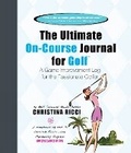 Cover: Ultimate On-Course Journal for Golf - The Media Game LLC