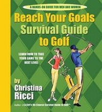 Abbildung von: Reach Your Goals Survival Guide to Golf - The Media Game LLC