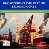 Abbildung von: Recapturing the Past of Salford Quays - Centre for Applied Archaeology, University of Salford