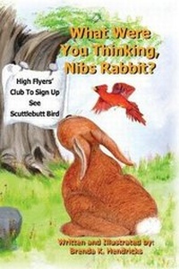 Enlarge image Cover: What Were You Thinking, Nibs Rabbit? - Two Small Fish Publications