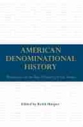 Cover: American Denominational History - The University of Alabama Press