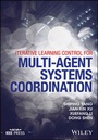Cover: Iterative Learning Control for Multi-agent Systems Coordination - Wiley-IEEE Press