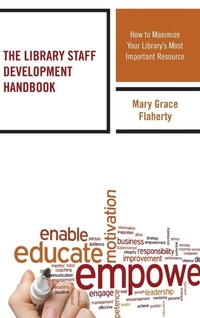 Enlarge image Cover: The Library Staff Development Handbook - Rowman & Littlefield Publishers